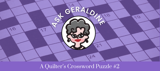 Geraldine Escapes to a Quilt Retreat, but Leaves Readers with a Quilter's Crossword!