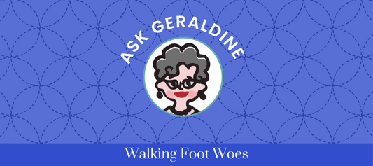 Dear Geraldine, Do I Really Need a Walking Foot?